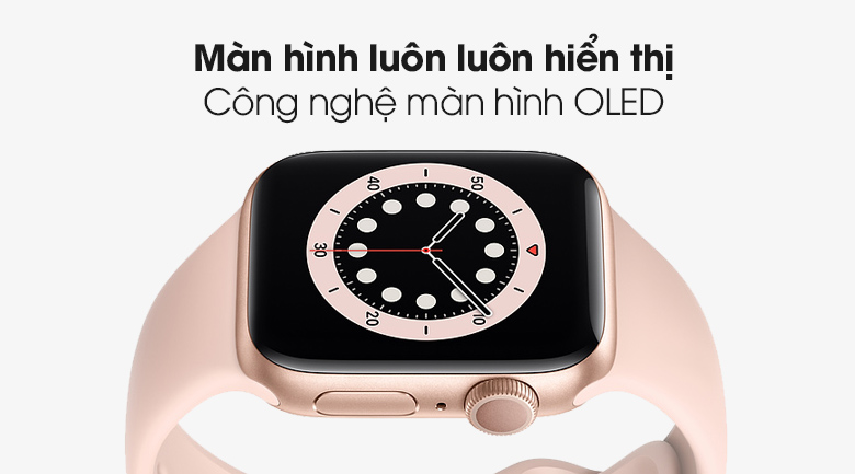 Apple Watch S6 sở hữu mà hình OLED luôn hiển thị với độ sắc nét cao